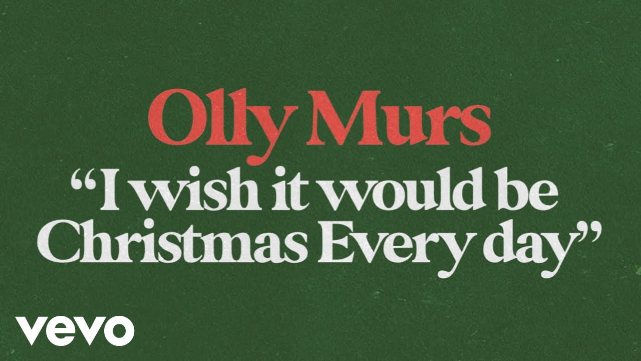 Olly Murs - I Wish it Could Be Christmas Everyday (Official Lyric Video)