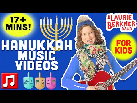 17+ Min: Hanukkah Songs For Kids Compilation | By The Laurie Berkner Band | & More!