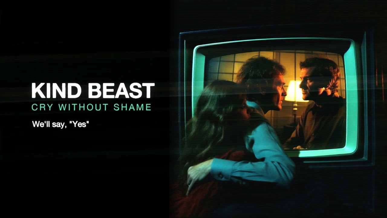 Kind Beast - "Cry Without Shame" (Lyric Video)