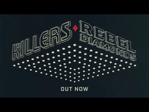 The Killers - Rebel Diamonds Out Now