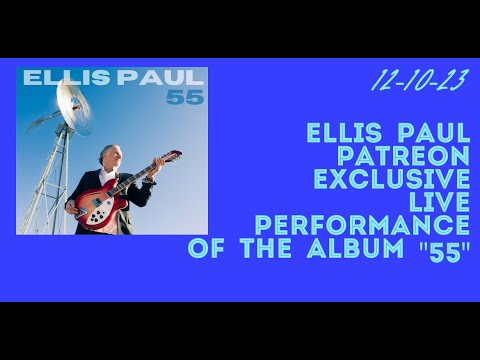 The Patreon Exclusive-- The Album "55" Live show! 12-10-23