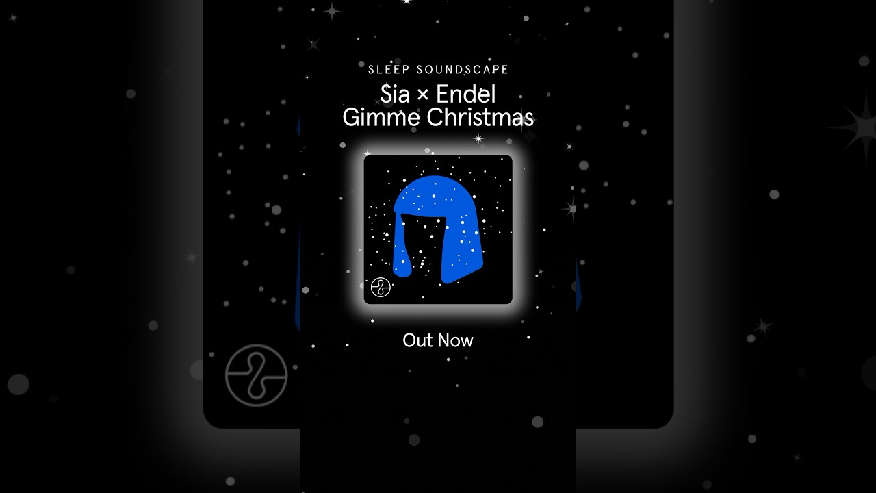 The sleep soundscape of ‘Gimme Christmas’ is out now @EndelSound 💤 - Team Sia
