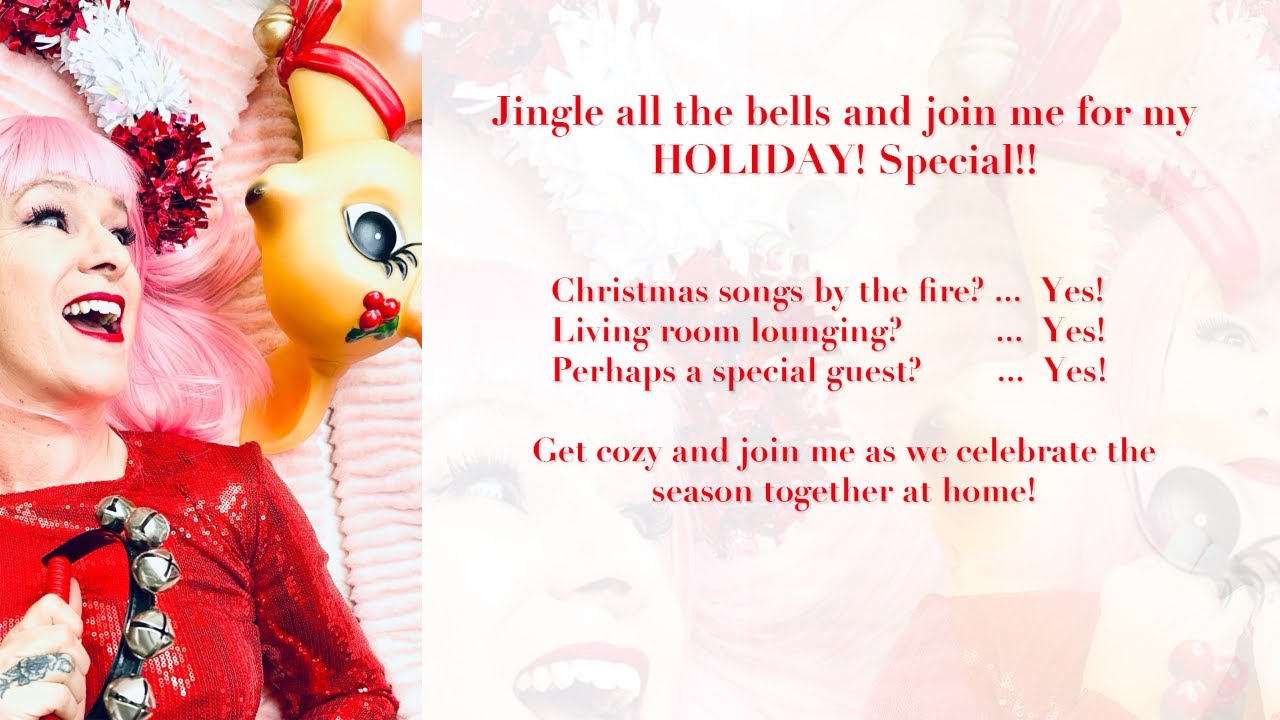 Jingle all the bells and join me for my HOLIDAY! Special!