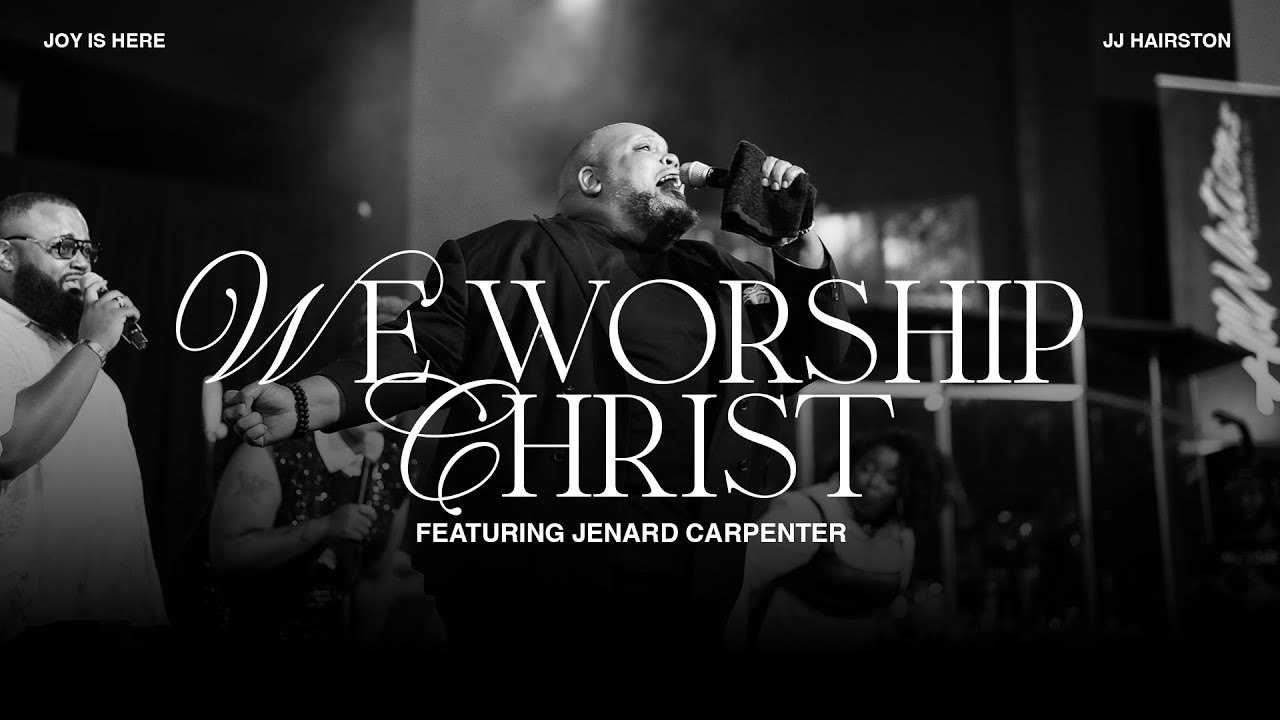 We Worship Christ feat. Jenard Carpenter