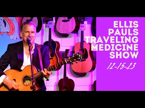 The Traveling Medicine Show! 12-15-23