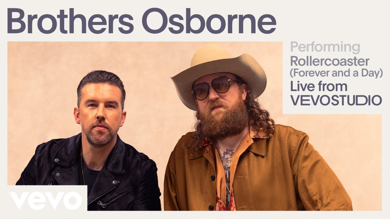 Brothers Osborne - Rollercoaster (Forever And A Day) Live Performance | Vevo