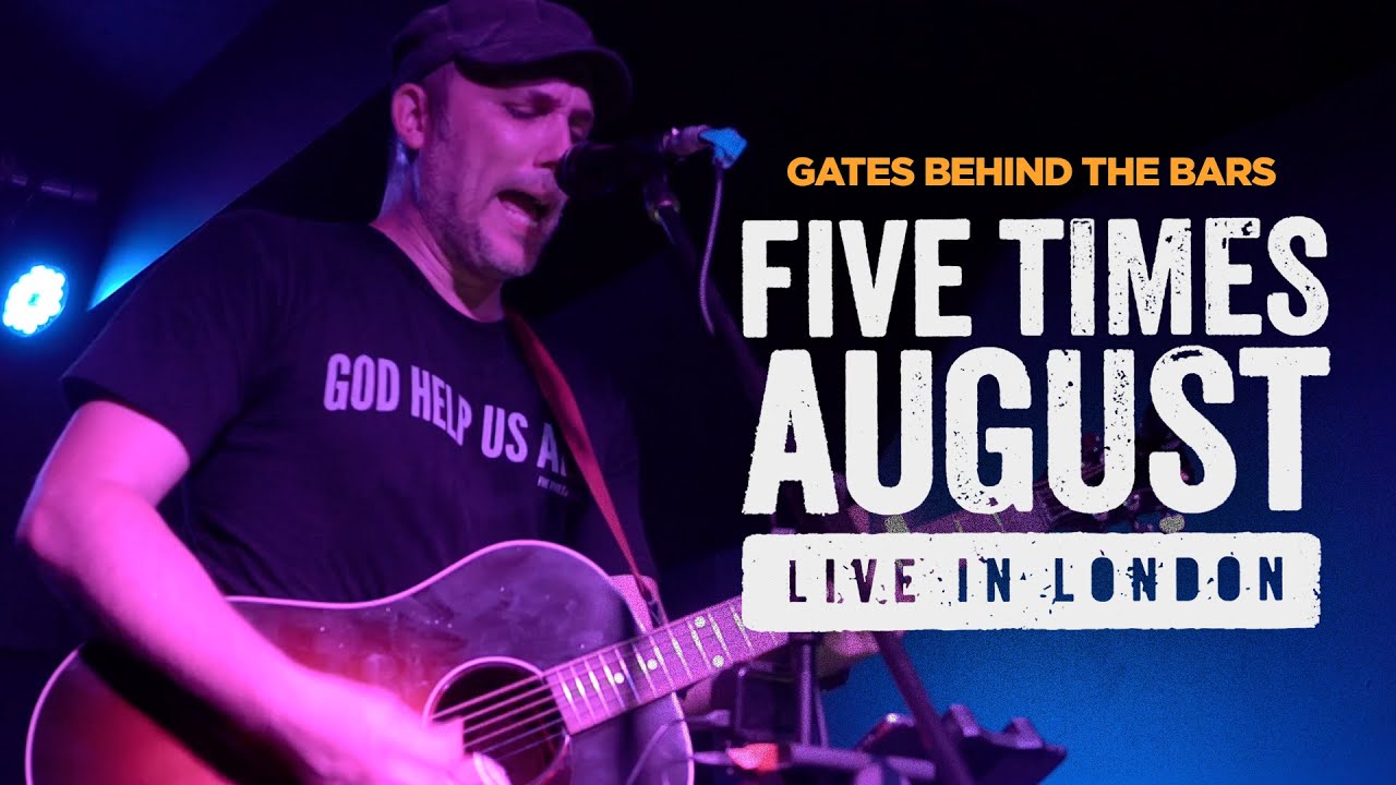"Gates Behind The Bars" (Live in London) by Five Times August | 2023