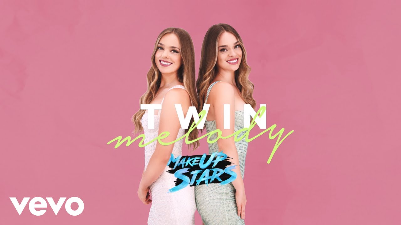 Twin Melody - Make Up Stars (Video Oficial)