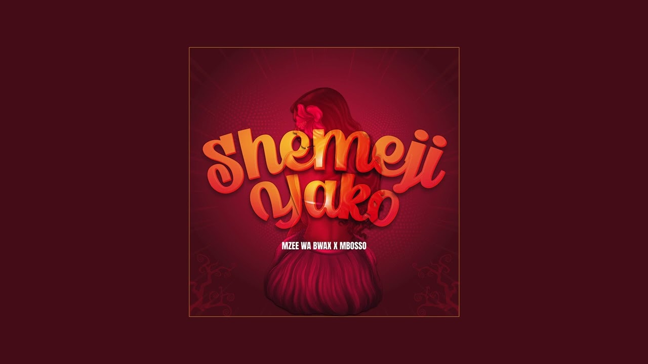 Mzee Wa Bwax x Mbosso - Shemeji Yako (Official Audio)