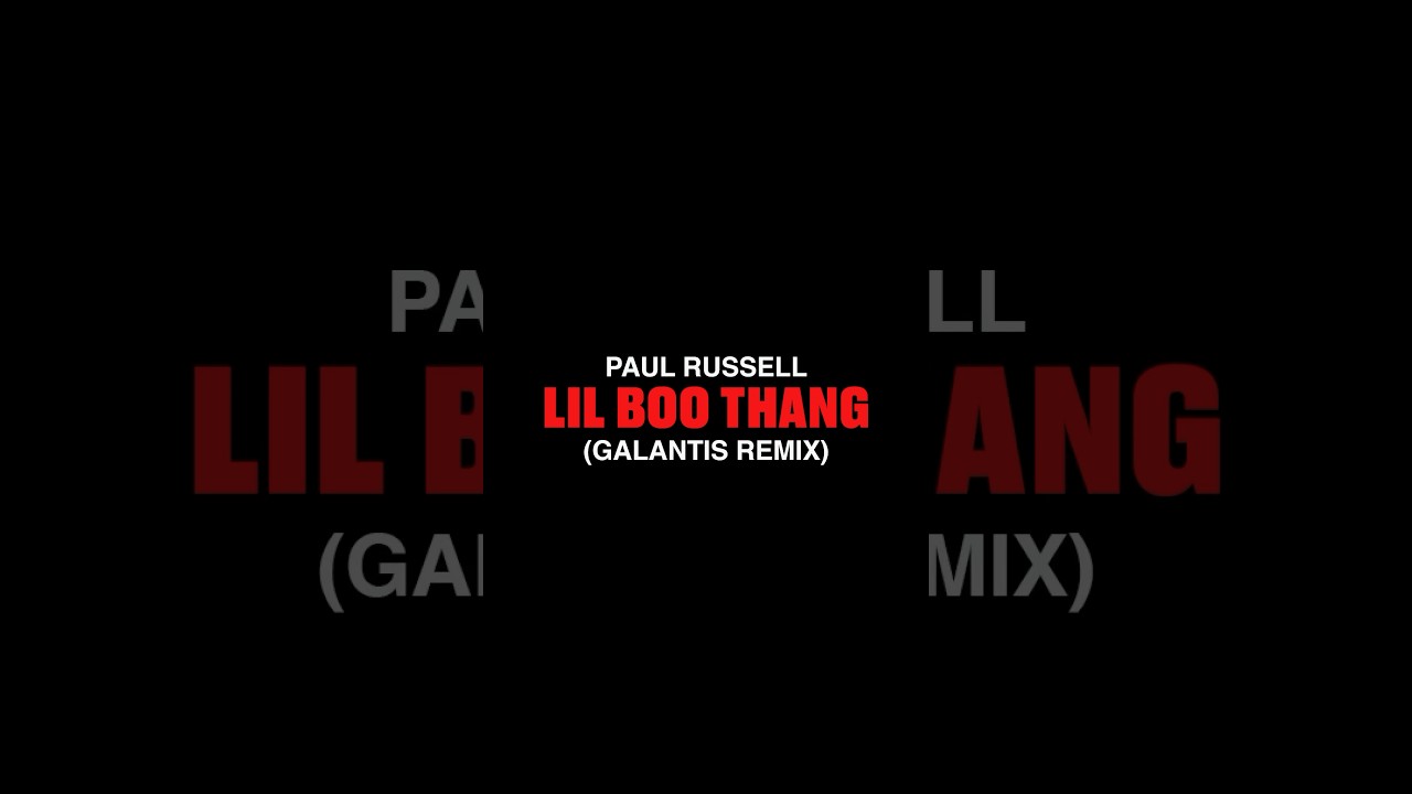 NEW remix just landed  🙌🏼♥️🙏🏼🥳💥 LIL BOO THANG - PAUL RUSSELL (GALANTIS REMIX) 💥Stream it now! 🎧🎧
