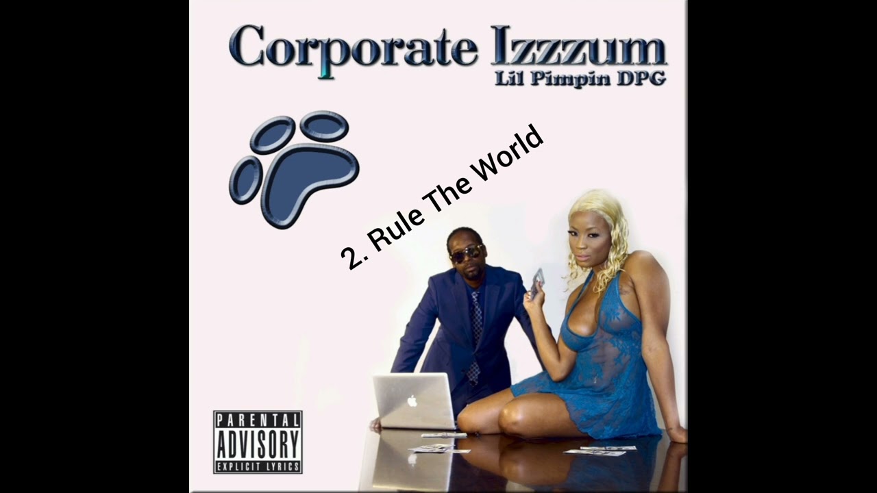 2. Rule The World- Lil Pimpin DPG
