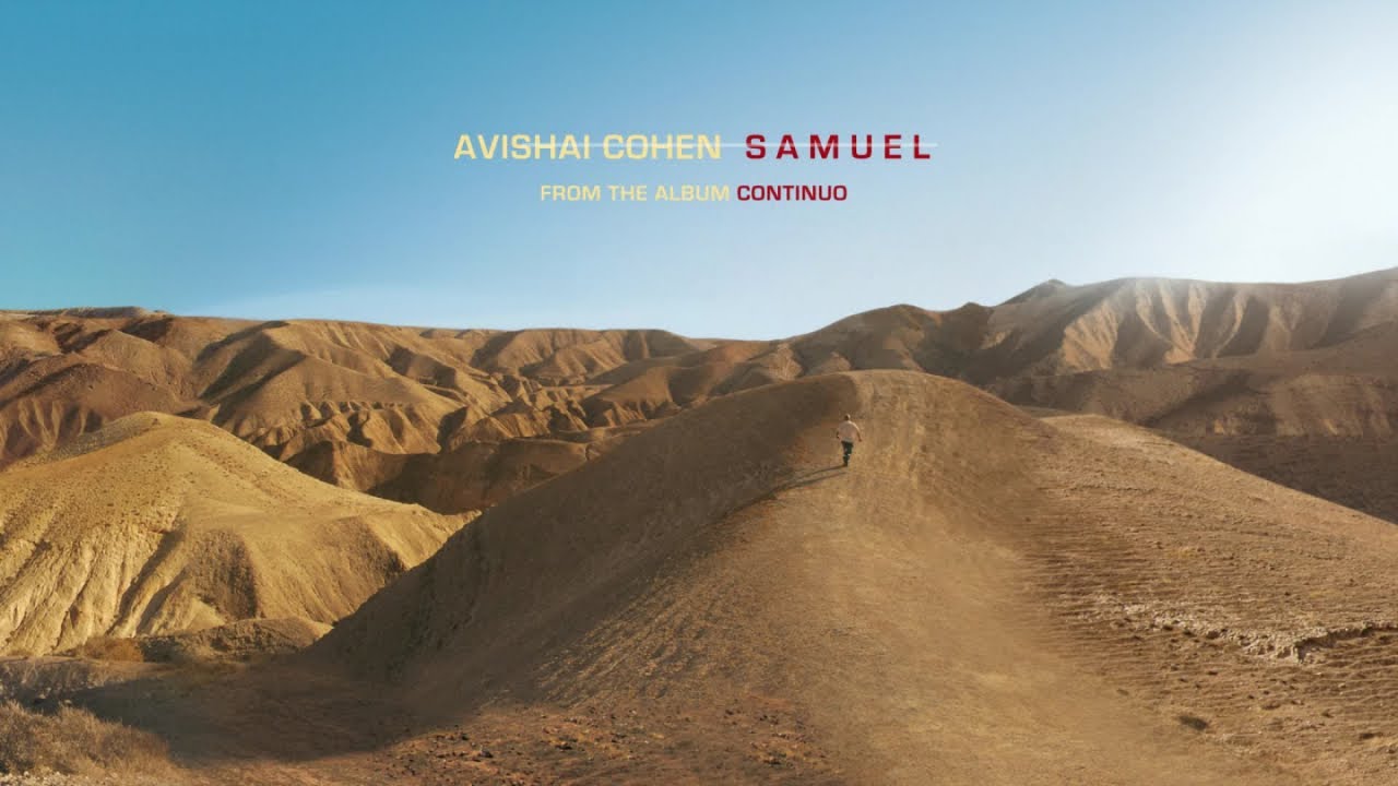 Avishai Cohen - Samuel (from the album 'Continuo')