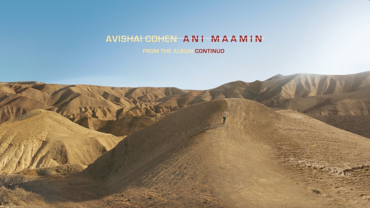 Avishai Cohen - Ani Maamin (from the album 'Continuo')