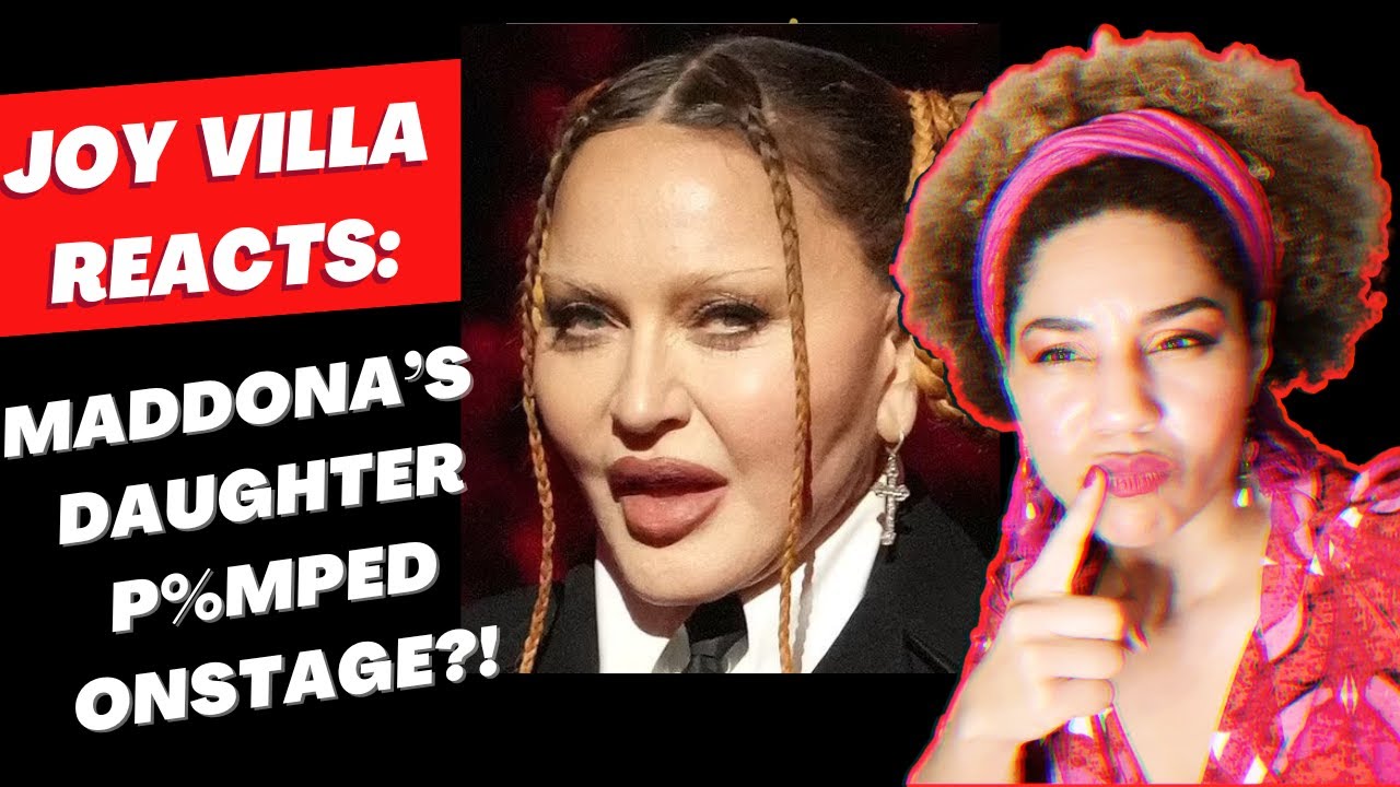Joy Villa Reacts: Is THIS Appropriate?! Madonna's Young Daughter Dances Onstage