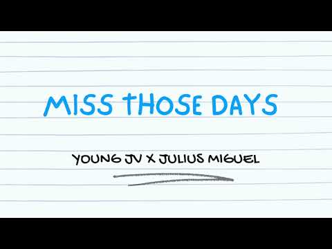 MISS THOSE DAYS (OFFICIAL LYRIC VIDEO) - YOUNG JV FT. JULIUS MIGUEL