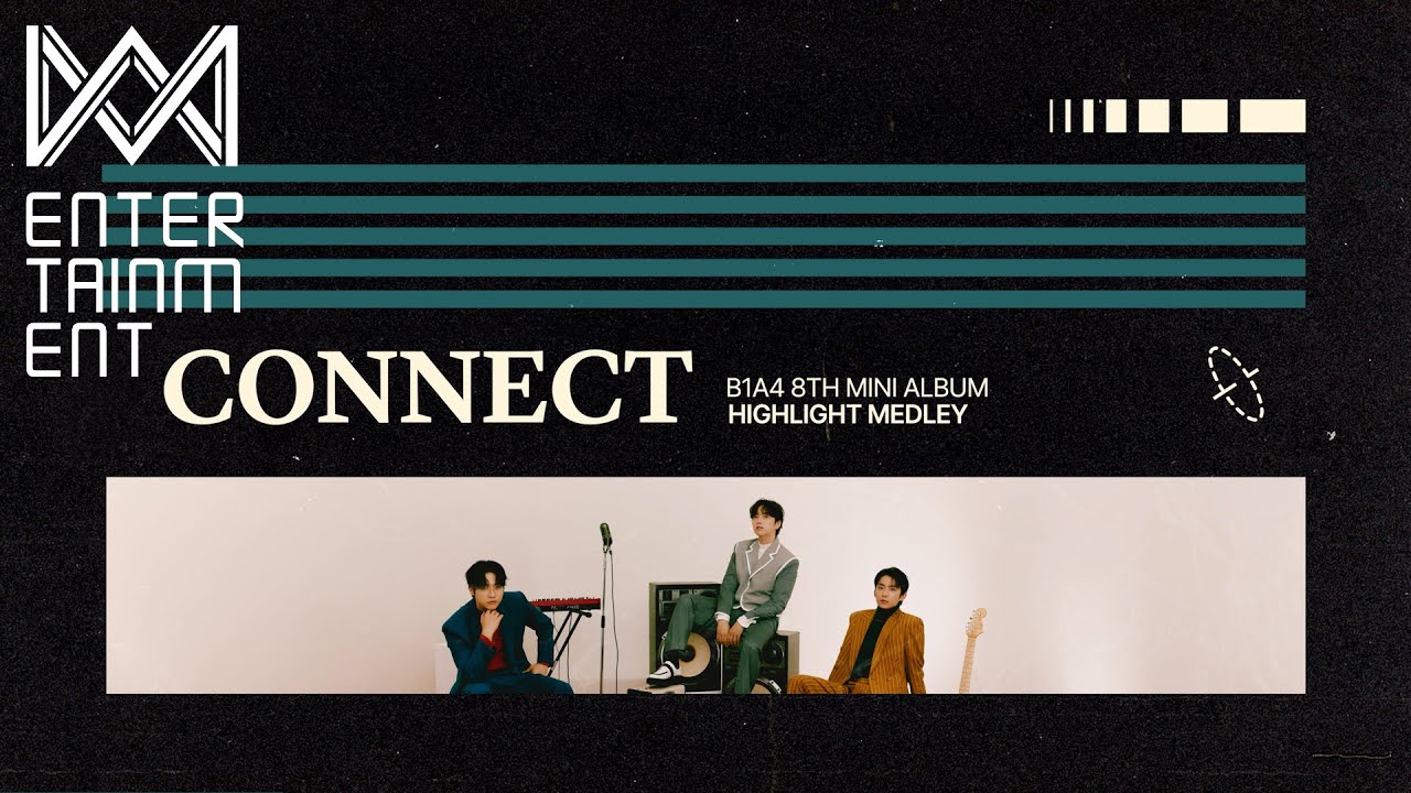 B1A4 THE 8TH MINI ALBUM 'CONNECT' HIGHLIGHT MEDLEY