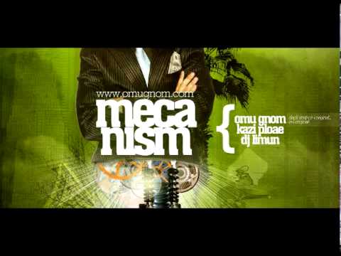 Omu Gnom cu Kazi Ploae si Dj Limun - Mecanism (official track)