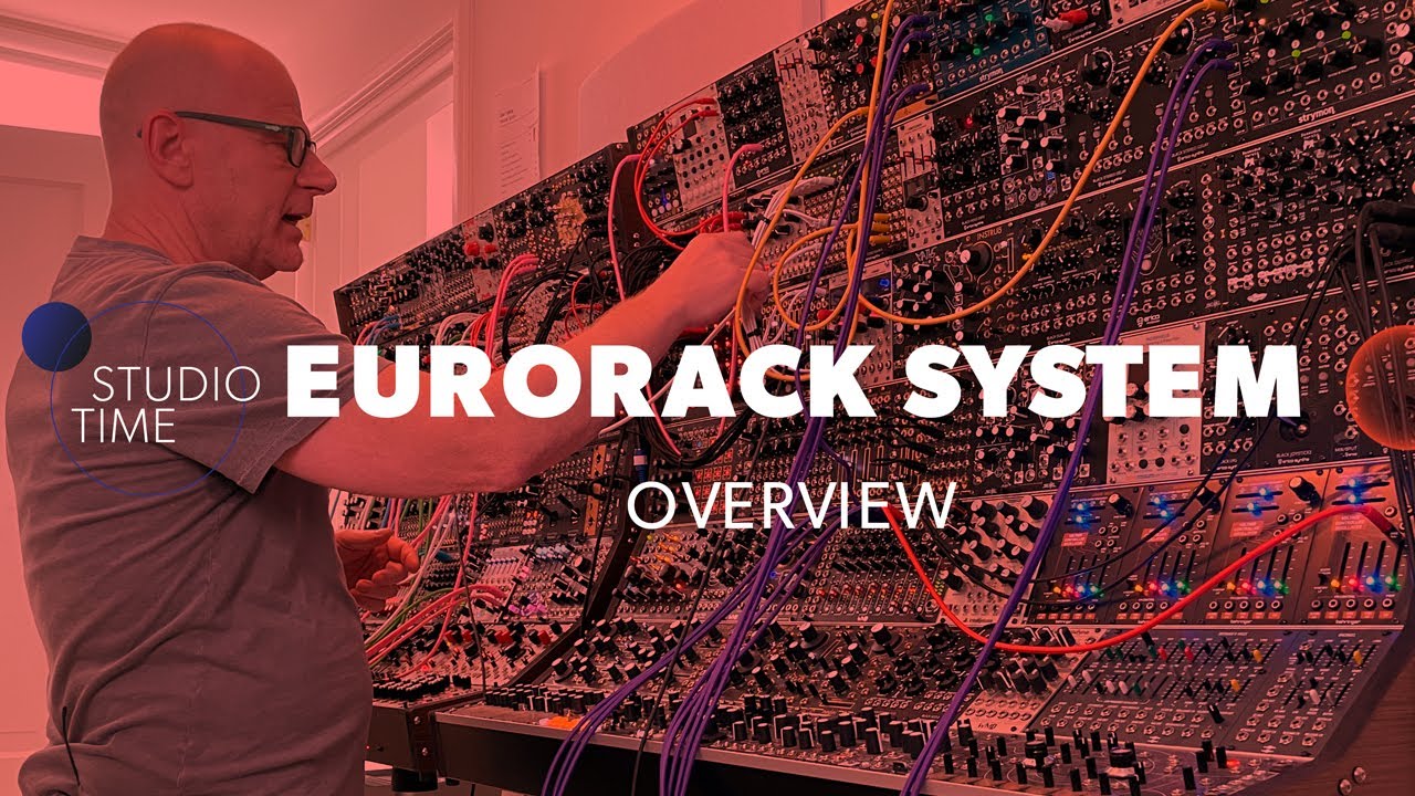New Eurorack System Overview
