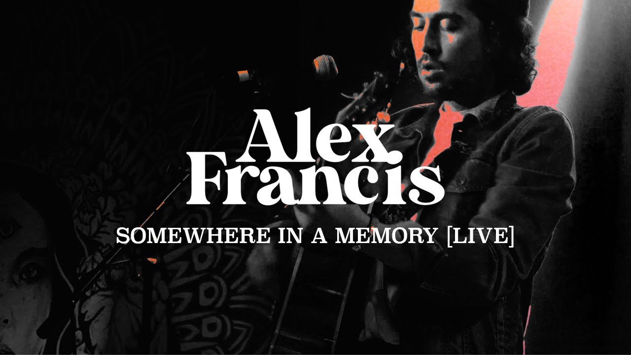 Alex Francis - "Somewhere in a Memory" [Live in London]