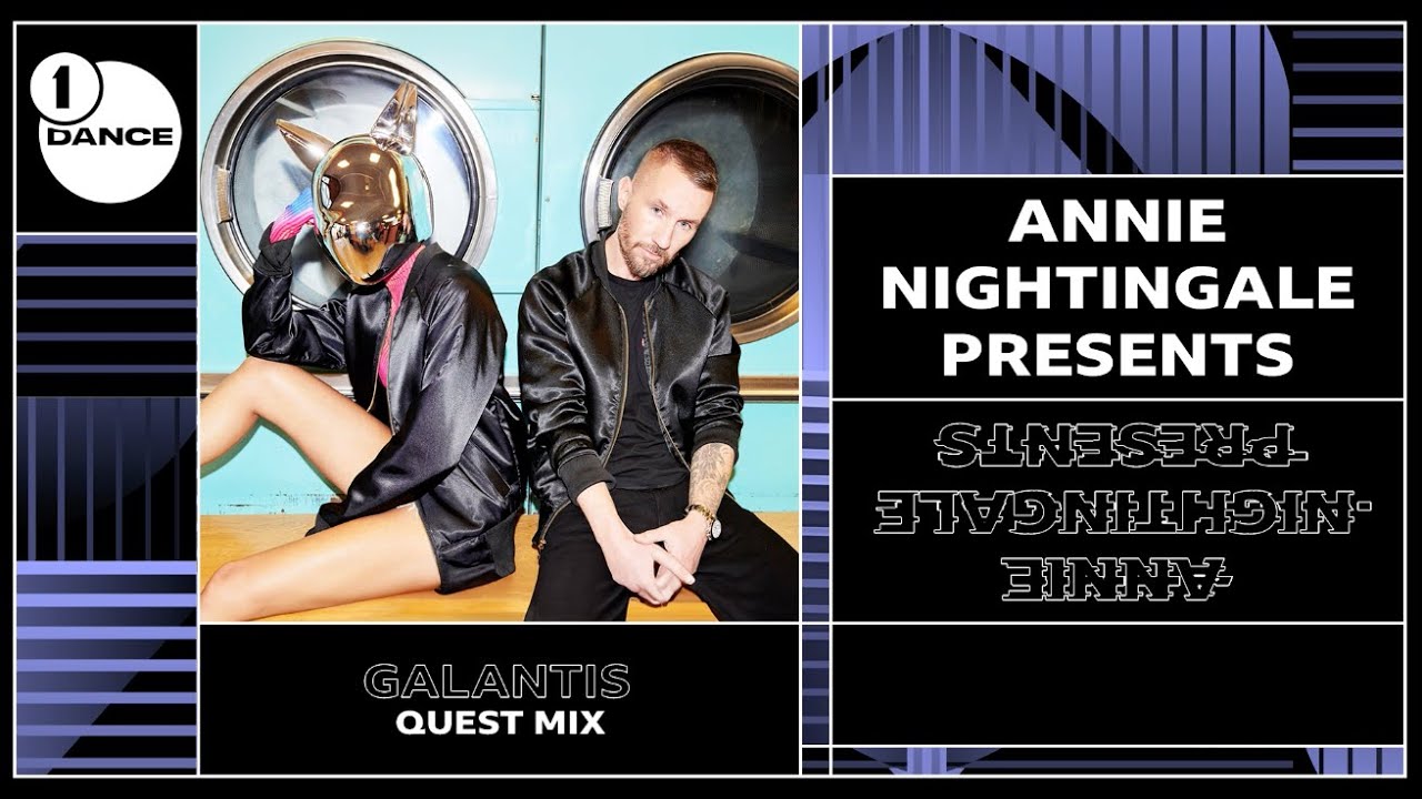 Galantis - BBC Radio 1 Annie Nightingale Quest Mix