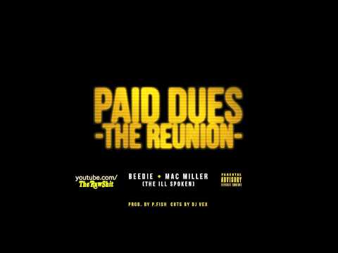 Mac Miller & Beedie - Paid Dues (The Reunion) (Official Audio 2012) [The Ill Spoken]