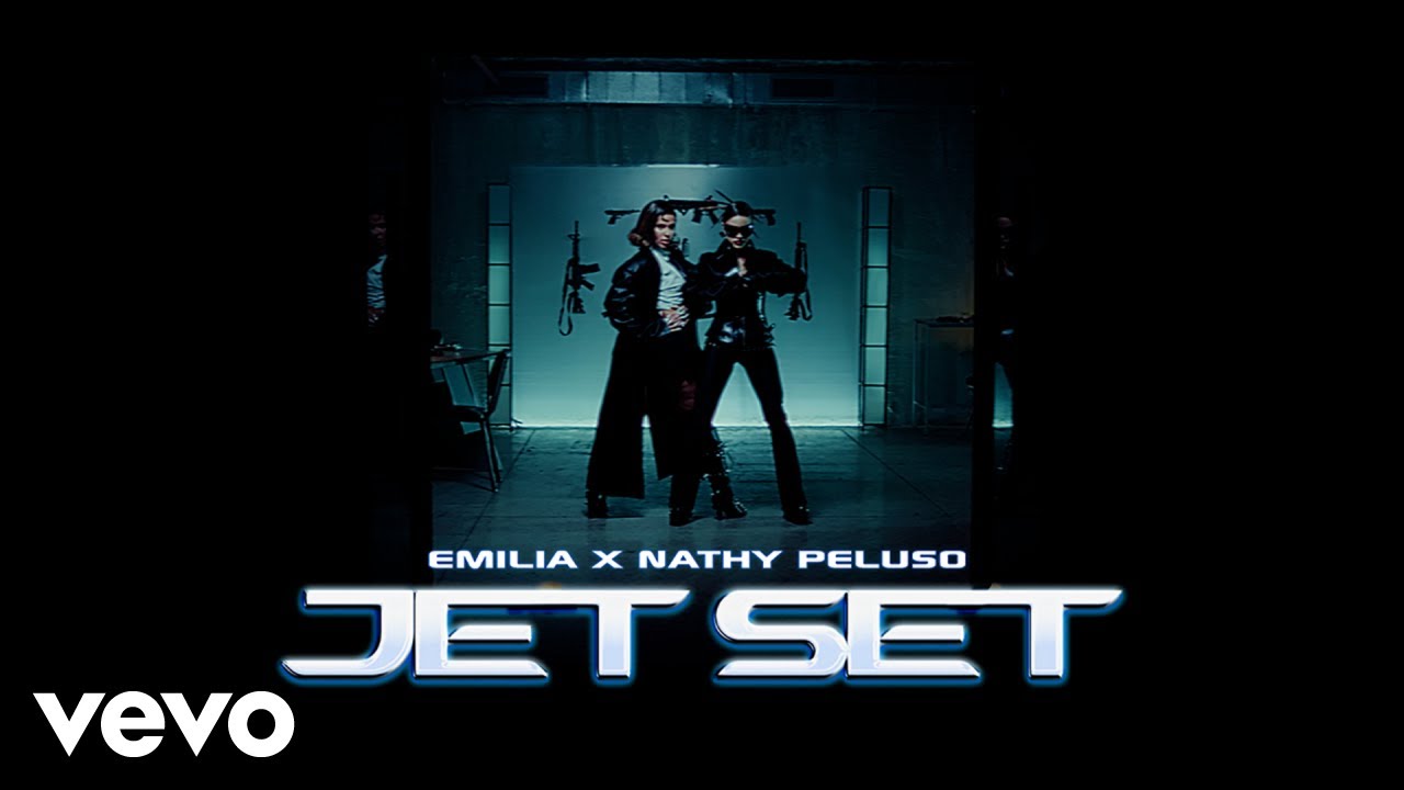 Emilia, NATHY PELUSO - JET_Set.mp3 (Official Video)
