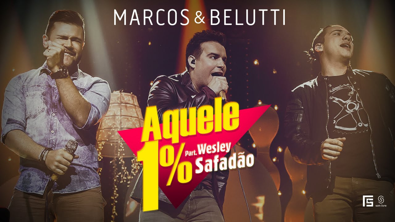 Marcos & Belutti - Aquele 1% part. Wesley Safadão (Clipe Oficial)