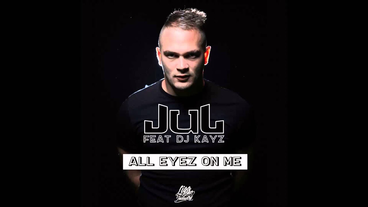 Jul - All Eyez on Me feat. Dj Kayz [Liga One Industry]