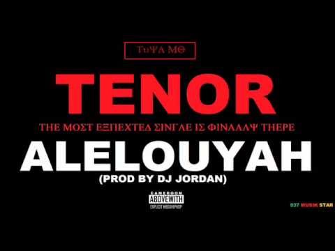 TENOR - ALELOUYAH (Prod by Dj Jordan)