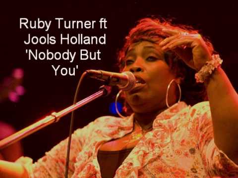 Ruby Turner ft Jools Holland - Nobody But You