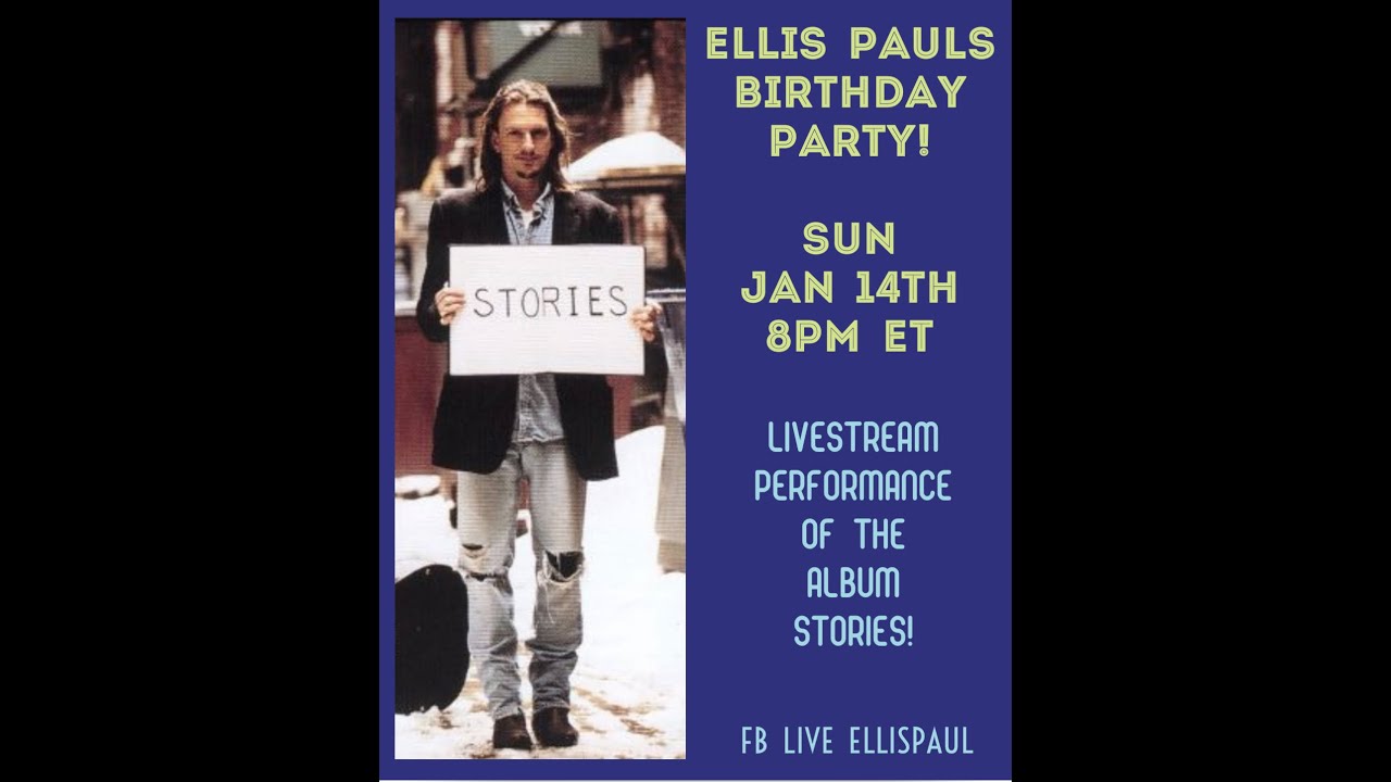 Ellis Paul's Birthday Show! Featuring Songs from the Album Stories 1-14-24