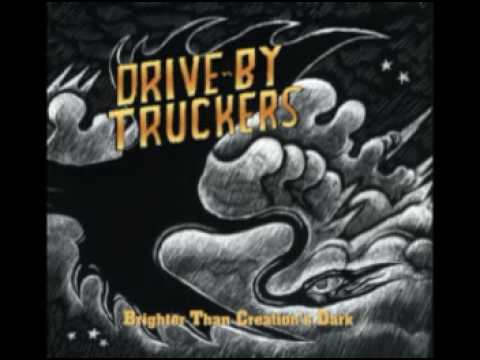 Drive-By Truckers- The Opening Act (Brighter Than Creation's Dark)