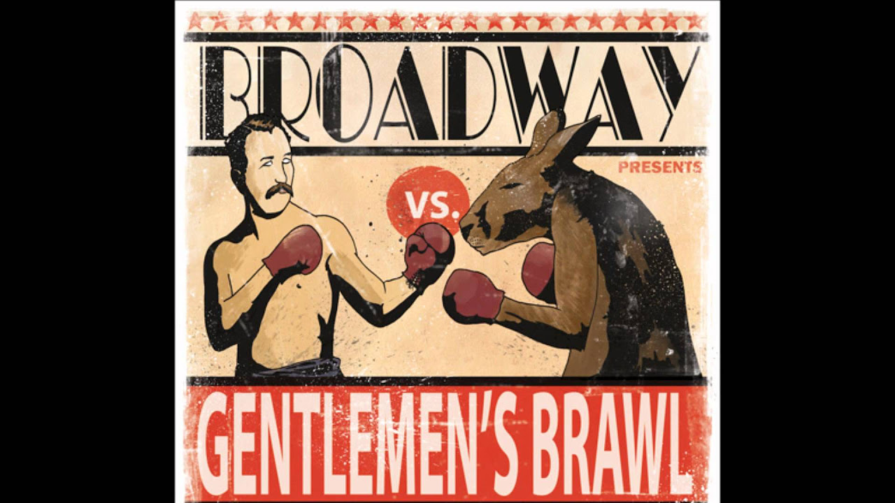 Broadway- Gentlemen's Brawl - Gentlemen's Brawl- New 2012