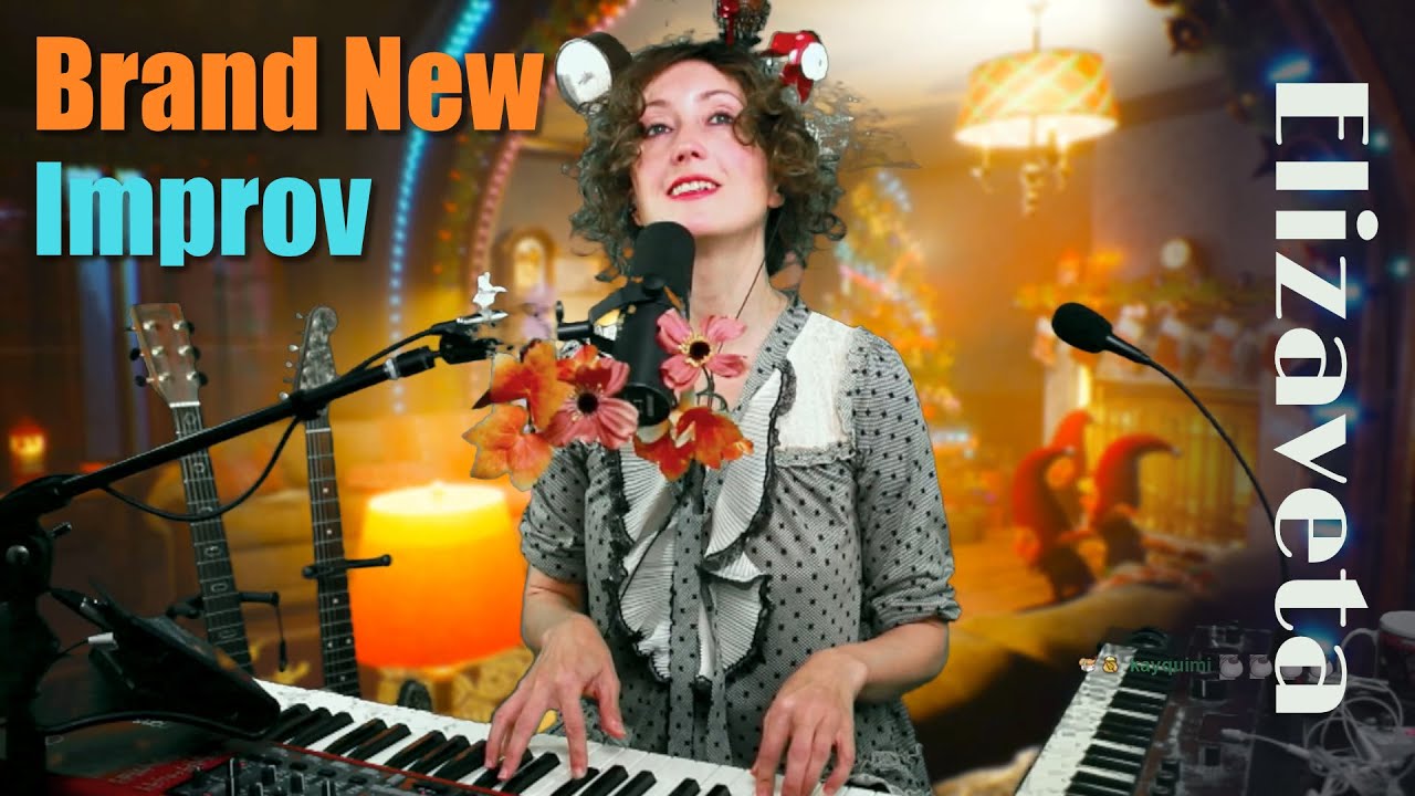 Brand New (♫ Live Improv) - Elizaveta