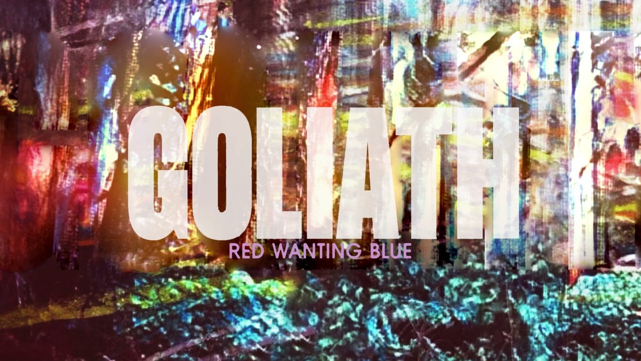 Red Wanting Blue - "Goliath" - Official Audio