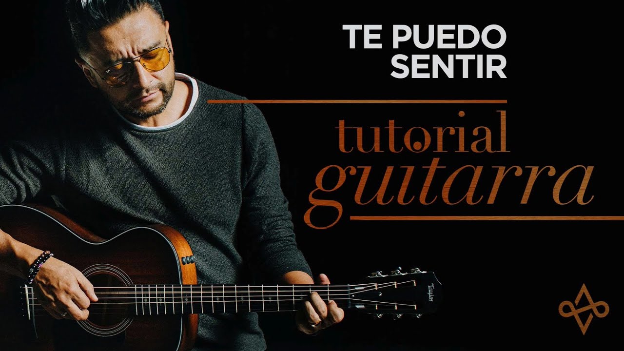 Te Puedo Sentir - Alex Campos (Tutorial en Guitarra)