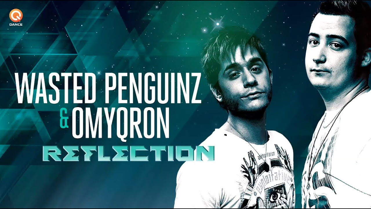 Wasted Penguinz & Omyqron - Reflection