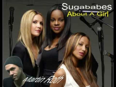 Sugababes - About A Girl (Martin Roth NuStyle Remix)