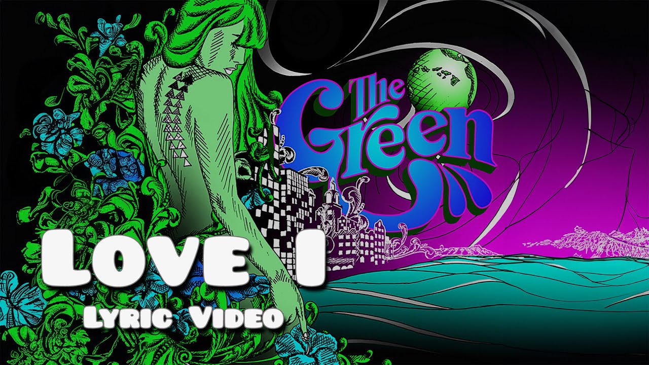 The Green - Love I (Official Lyric Video)