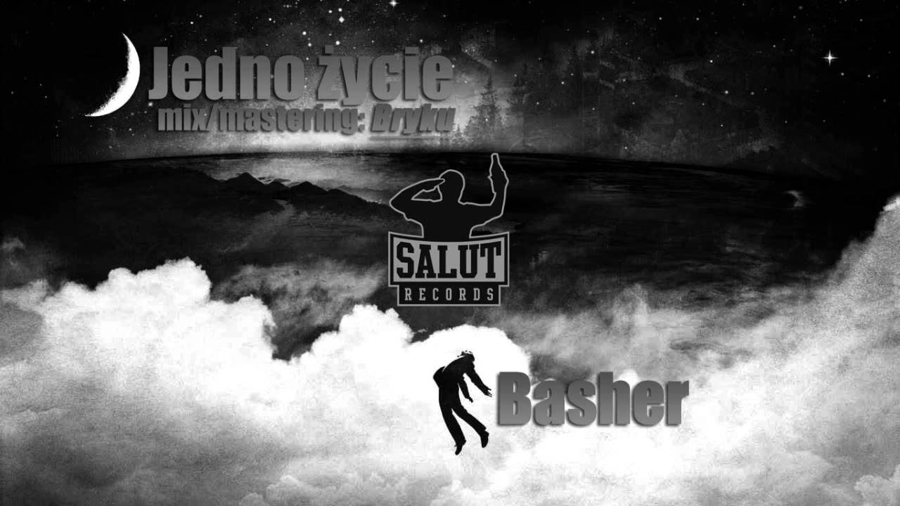 Basher - Jedno życie