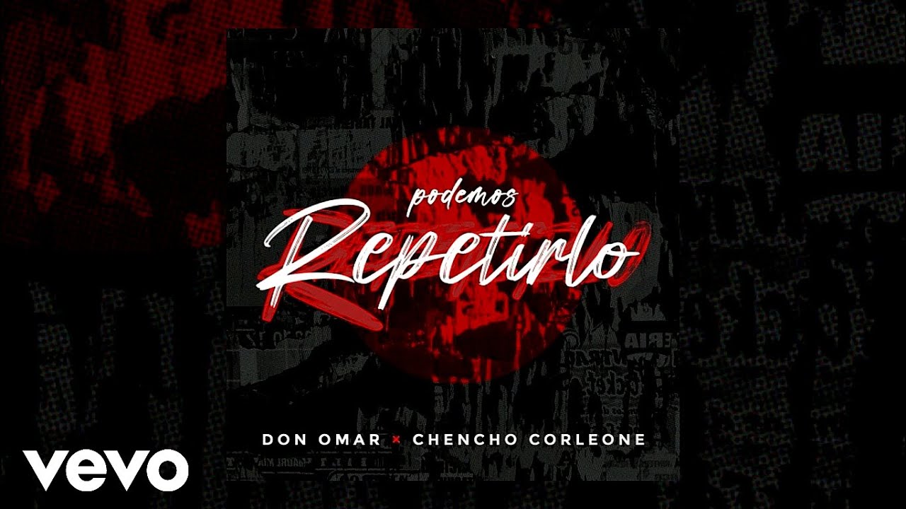 Don Omar x Chencho Corleone - Podemos Repetirlo