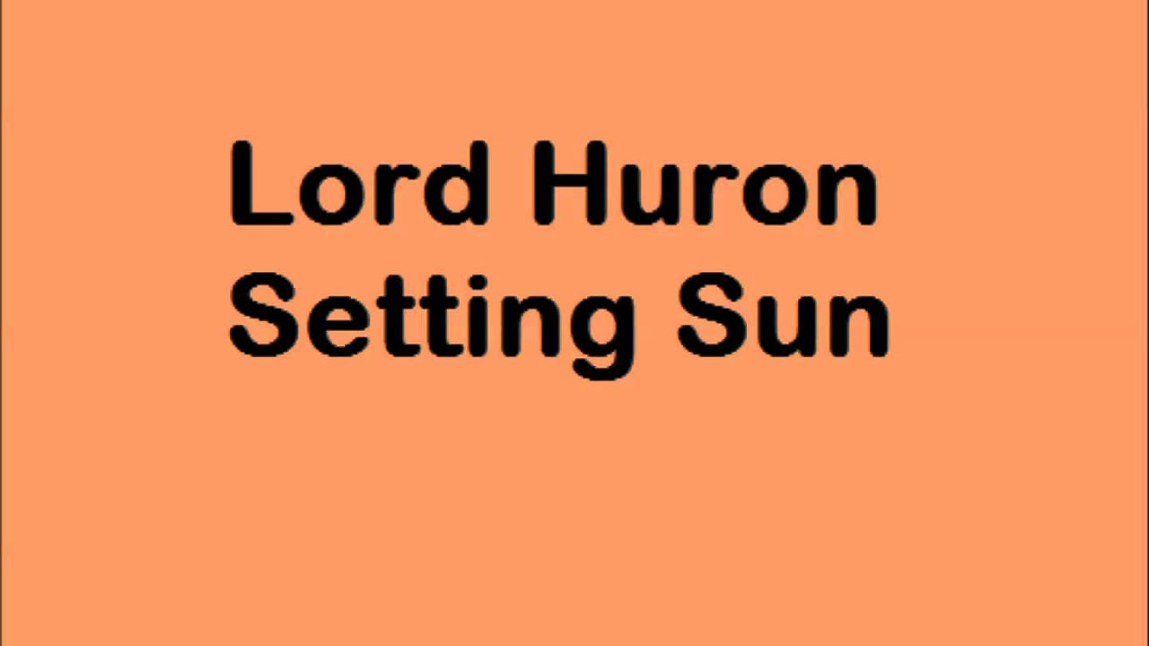 Lord Huron- Setting sun