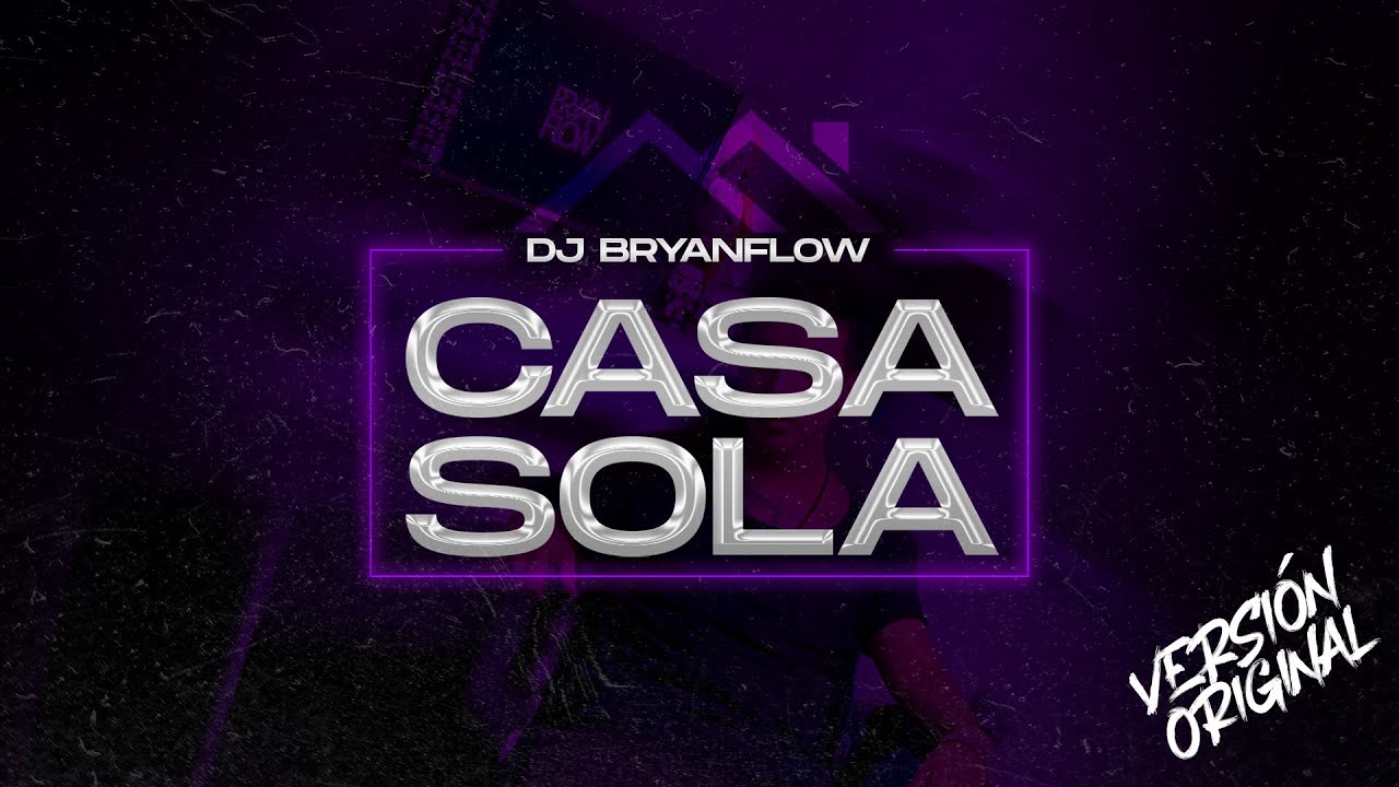 DJ Bryanflow, Kale - Casa Sola (Audio Original)