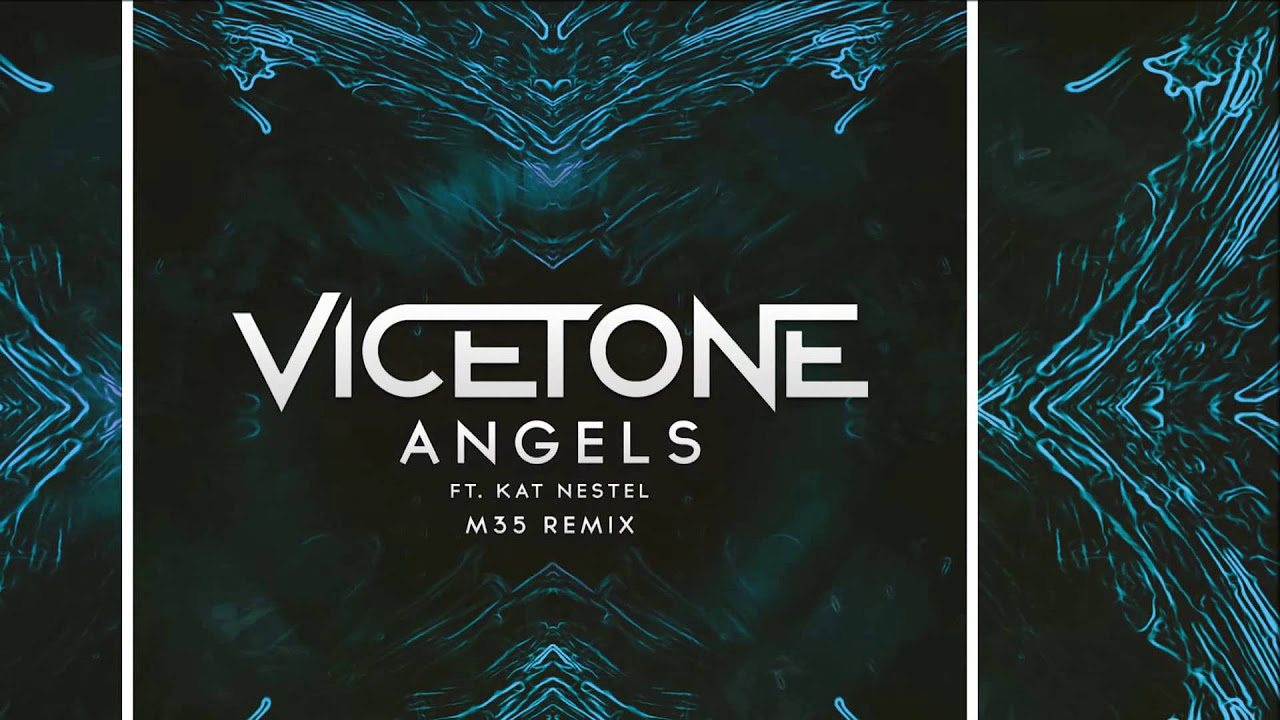 Vicetone ft. Kat Nestel - Angels (M35 Remix) [Official]