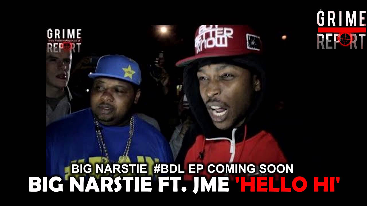 Big Narstie Ft. Jme - Hello Hi [BDL EP Coming Soon]