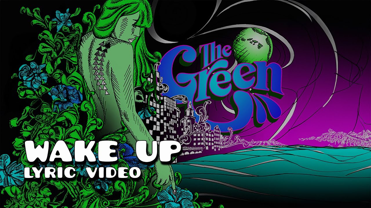 The Green - Wake Up (Official Lyric Video)