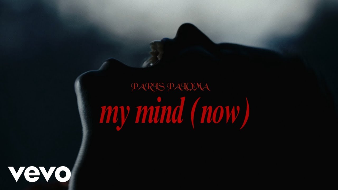 Paris Paloma - my mind (now) [Official Video]