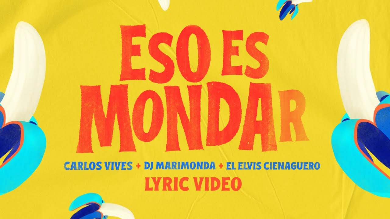 Carlos Vives - Eso es mondar (Lyric Video)