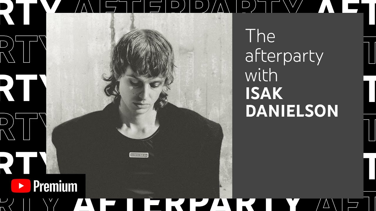 Isak Danielson - Afterparty (Premium Afterparty)