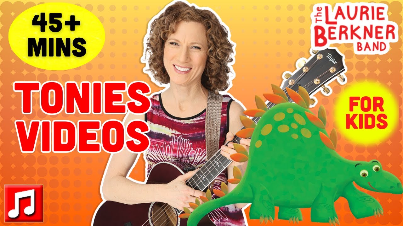 45+ min - Laurie Berkner Tonie Compliation | We Are The Dinosaurs and more!